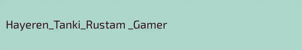 Hayeren_Tanki_Rustam _Gamer